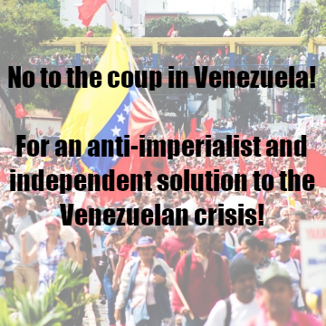 No to the coup in Venezuela!For a democratic solution to the crisis!